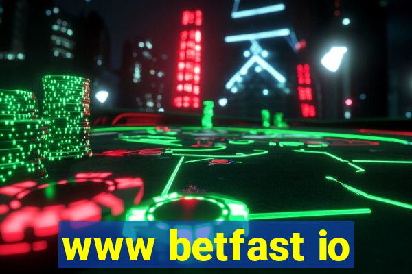 www betfast io